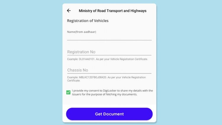 Your name will be prefilled from Aadhaar. Enter your car Registration No. and entire Chassis No. (17 characters). Then click on “Get Document”