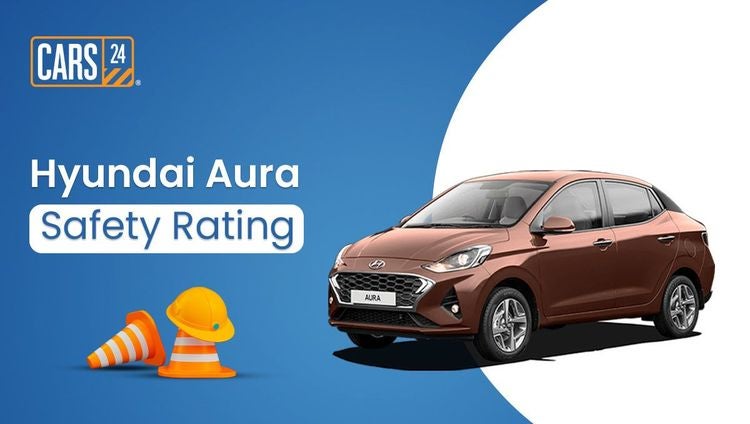 Hyundai Aura safety rating