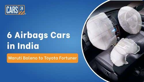 6 Airbags Cars in India- Maruti Baleno to Toyota Fortuner