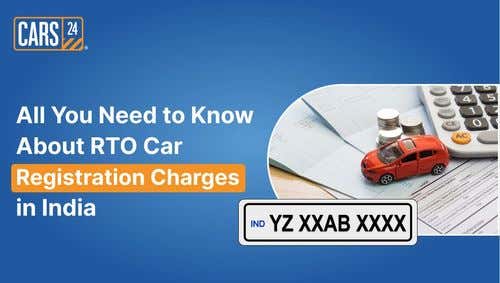 All You Need to Know About RTO Car Registration Charges in India