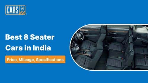 Best 8 Seater Cars in India – Price, Mileage, Specifications