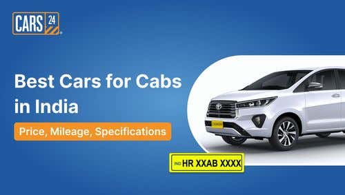Best Cars for Cabs in India - Price, Mileage, Specifications