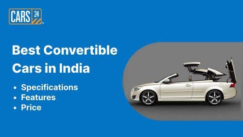 Best Convertible Cars in India in 2024 – Specifications, Features, and Price