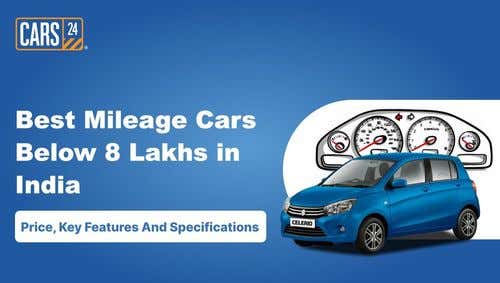 Best Mileage Cars Below 8 Lakhs in India – Price, Key features and  Specifications