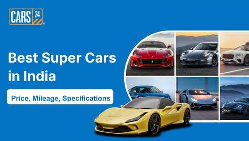 Best Super Cars in India – Price, Mileage, Specifications