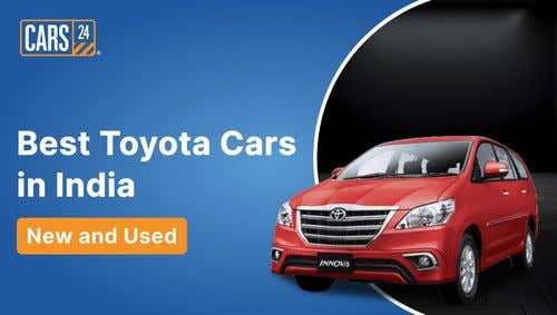 Best Toyota Cars in India in 2023-24 – New and Used