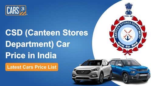 CSD (Canteen Stores Department) Car Price in 2024 India - Latest Cars Price List