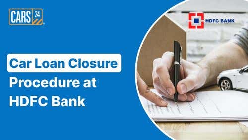 Car Loan Closure Procedure at HDFC Bank