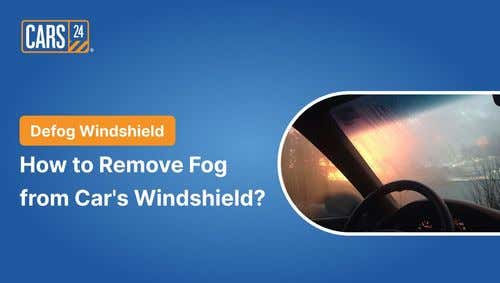 Defog Windshield: How to Remove Fog from Car's Windshield?