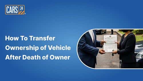 How To Transfer Ownership of Vehicle After Death of Owner