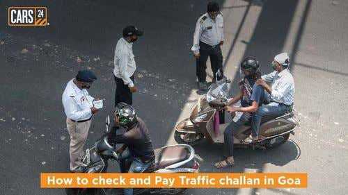 Check E-Challan Status Online & Pay Traffic Challan in Goa – CARS24