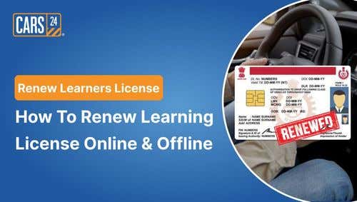 Renew Learners License: How To Renew Learning License Online & Offline?