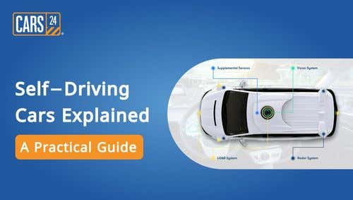 Self-Driving Cars Explained: A Practical Guide