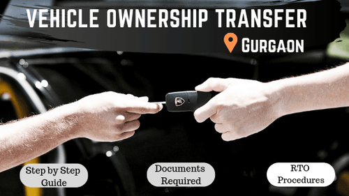 RC Transfer: How to Transfer Ownership of Vehicle in Gurugram