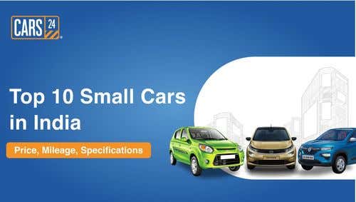 Top 10 Small Cars in India - Price, Mileage, Specifications