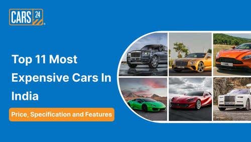 Top 11 Most Expensive Cars In India – Price, Specification and Features