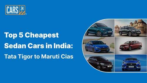 Top 5 Cheapest Sedan Cars in India 2024: Tata Tigor to Maruti Cias