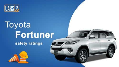 Toyota Fortuner Safety Rating: Adult & Child Protection Score