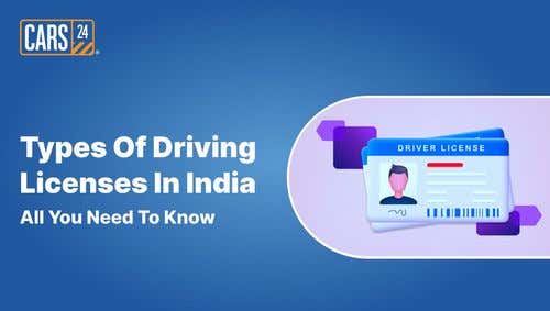 Types of Driving Licenses in India : All You need To Know