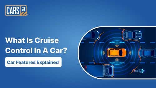 What is Cruise Control in a Car? | Car Features Explained