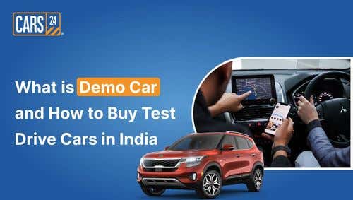 What is Demo Car and How to Buy Test Drive Cars in India