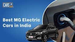 Best MG Electric Cars in India
