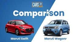 Maruti WagonR Vs Maruti Swift Comparison